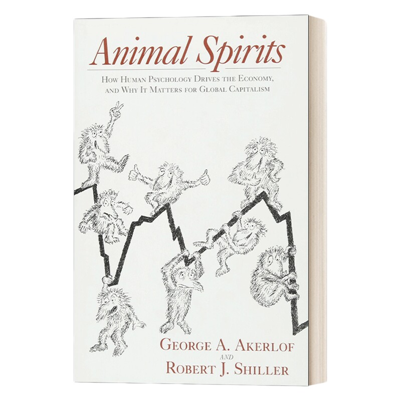 动物精神 英文原版 Animal Spirits 人类心理如何促进经济及其为何对全球资本主义很重要 精装 英文版 进口英语原版书籍