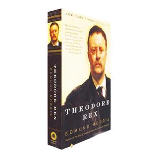 【现货】Theodore Rex 西奥多·雷克斯 Edmund Morris Theodore Roosevelt 西奥多·罗斯福传记 正版进口英文原版书