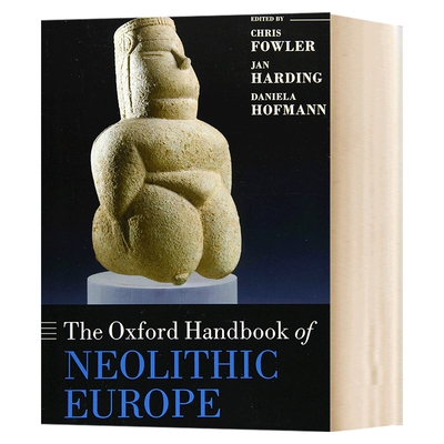 牛津新石器时代欧洲手册 The Oxford Handbook of Neolithic Europe 英文原版 牛津手册系列 Chris Fowler 英文版进口原版英语书籍