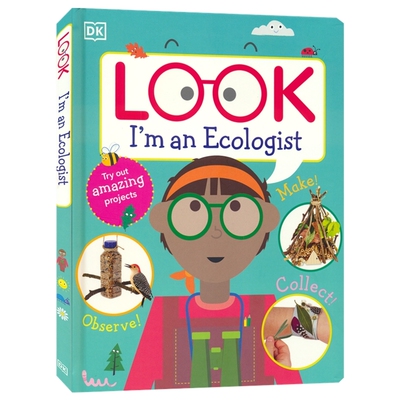 DK Look I'm An Ecologist 我是个生态学家 创意手工制作 视觉化指导 全彩插图 学龄前儿童入门科普读物精装英版 英文原版进口图书