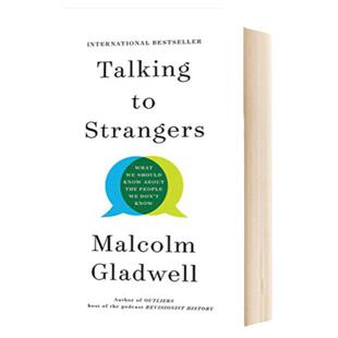 与陌生人交谈 英文原版 Talking To Strangers 马尔科姆格拉德威 Malcolm Gladwell 纽约客引爆点异类outliers作者 进口英语书籍