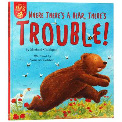 英文原版绘本 Where There's a Bear  There's Trouble 有熊的地方就有麻烦！ Let's Read Together系列2 英文版