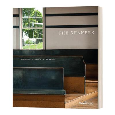 The Shakers: From Mount Lebanon to the World 震颤派教徒 从黎巴嫩山到世界 精装