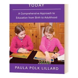 今日蒙台梭利 从出生到成年的综合教育方法 英文原版Montessori Today家庭教育方案 进口英语书籍可搭The Montessori Baby Toddler