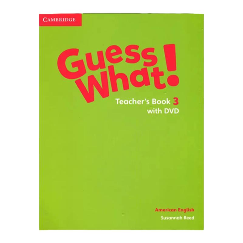 剑桥少儿英语教材美音版 Guess What American English Level 3 Teacher's Book with DVD英语教材三级教师用书带视频光盘