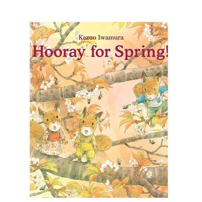 【预售】【日本绘本大师岩村和朗】春天万岁！英文儿童绘本插画师进口原版外版书精装3-6周岁Hooray for Spring!Kazuo IwamuraNo