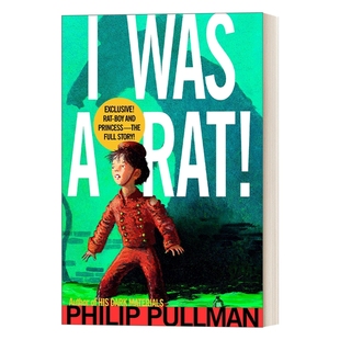 英文原版 I Was a Rat! 我是老鼠! 黑暗物质三部曲作者Philip Pullman 幽默冒险故事 英文版 进口英语原版书籍
