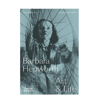 芭芭拉·赫普沃斯：艺术与生活