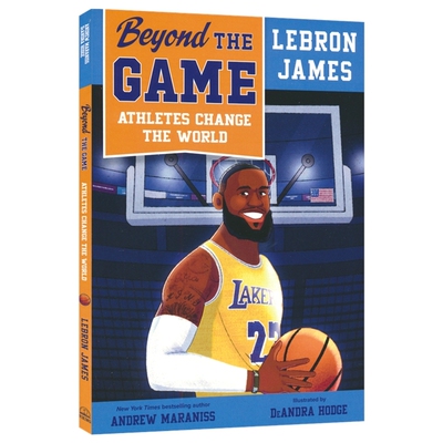 Beyond the Game LeBron James 超越赛场 勒布朗·詹姆斯 桥梁书非虚构初级章节小说 人物传记 英语课外读物 英文原版进口儿童图书
