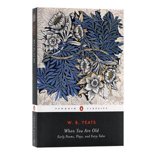 现货英文原版 当你老了 叶芝诗集 企鹅经典 When You Are Old: Early Poems 平装