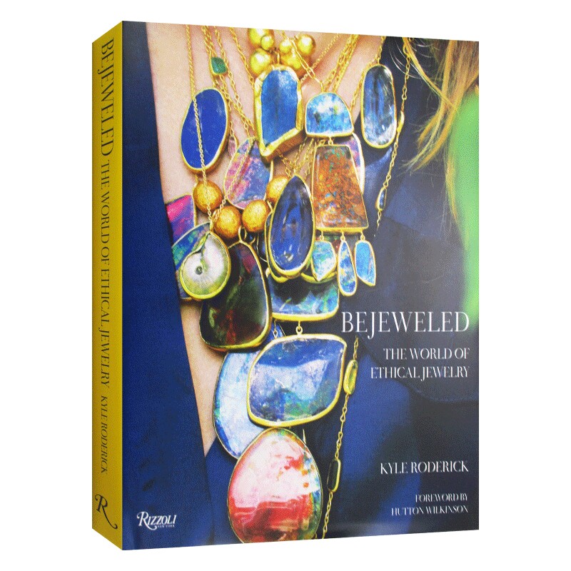 珠宝装饰 英文原版 Bejeweled The World of Ethical Jewelry 民族珠宝展示 介绍15位走在重塑前沿的设计师 精装 进口英语原版书籍