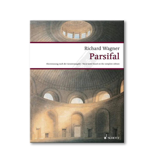瓦格纳帕西法尔WWV111 声乐总谱 朔特原版乐谱书 Wagner Parsifal Vocal Score ED20545