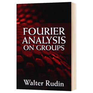 群的傅立叶分析 英文原版 Fourier Analysis on Groups 英文版进口原版英语书籍