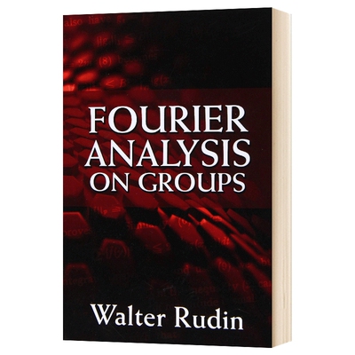 群的傅立叶分析 英文原版 Fourier Analysis on Groups 英文版进口原版英语书籍