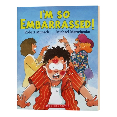 Robert Munsch I`M SO EMBARRASSED! 英文原版儿童绘本