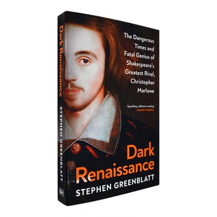 【现货】英文原版 斯蒂芬·格林布拉特 黑暗复兴 Dark Renaissance 克里斯托弗·马洛传记 Stephen Greenblatt