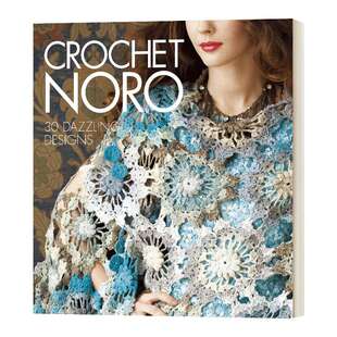 手工针织 英文原版 Crochet Noro 30个令人眼花缭乱的设计 英文版 进口英语原版书籍