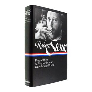 【现货】Robert Stone: Dog Soldiers, A Flag for Sunrise, Outerbridge Reach 罗伯特·斯通作品集 Library of America #328精装