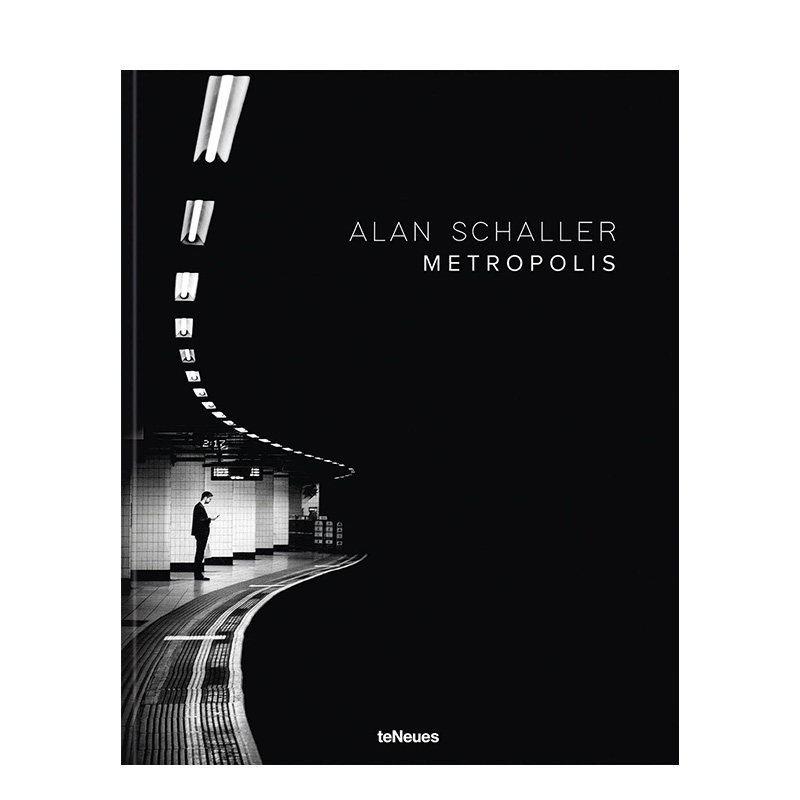 【预售】大都会 Metropolis 英国街拍摄影师Alan Schaller作品集 英文原版黑白摄影集城市场景 进口艺术画册书籍 Te Neues