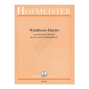 圆号二重奏作品 自18世纪和19世纪杰出大师 霍夫曼斯特原版乐谱书 Waldhorn Duette verschiedener Meister Jahrhunderts FH2007
