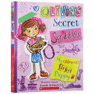 奥莉维亚涂鸦日记2 Olivia's Secret Scribbles 2 My Almost Perfect Puppy 英文原版 英文版儿童文学英语故事书 幽默搞笑插图