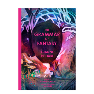 【现货】幻想的文法 The Grammar of Fantasy 进口原版英文儿童绘本 善本图书