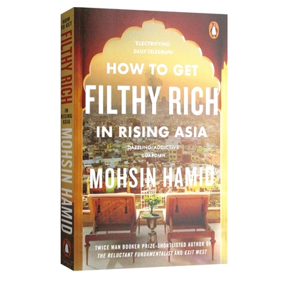 英文原版小说 How To Get Filthy Rich In Rising Asia 穿过欲望之城 莫欣.哈米德 国际版了不起的盖茨比 英文版 进口英语原版书籍