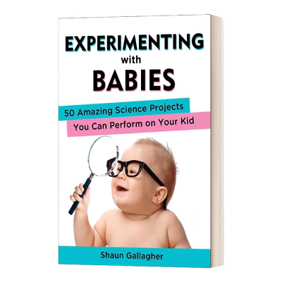 英文原版 Experimenting with Babies 用婴儿做实验 你可以在你的孩子身上做的50个神奇的科学项目 英文版 进口英语原版书籍