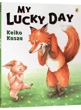 英文原版 My Lucky Day 我的幸运日 儿童故事绘本 亲子共读图画书 Keiko Kasza 英文版 进口英语原版书籍
