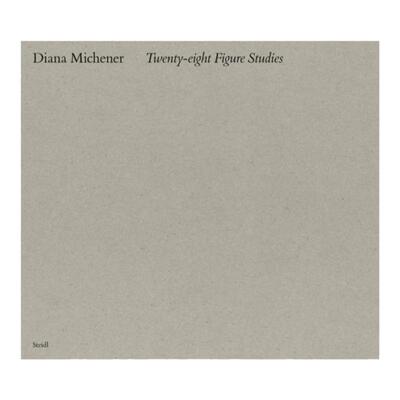 预售 Diana Michener Twenty Eight Figure Studies黛安娜米切纳：二十八图研究 Steidl英文进口原版摄影画册 华源时空