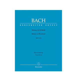 巴赫 弥撒曲B小调 BWV232 声乐总谱 钢琴缩谱 德国骑熊士原版进口乐谱书 Bach Mass B minor New revised version BA5935-90