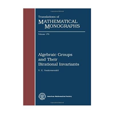 【预售】Algebraic Groups and Their Birational Invariants