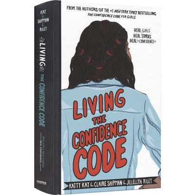 Living the Confidence Code 信心密码 自我提升 励志成长故事 精装 青少年英语课外读物 8-12岁 英文原版进口儿童图书