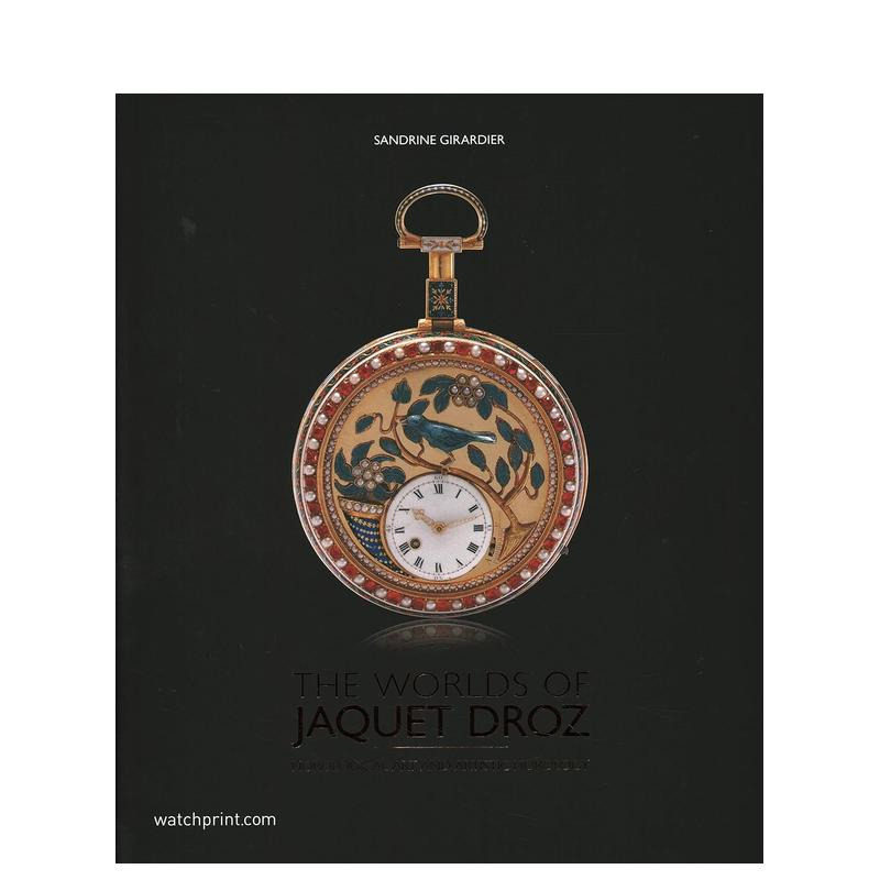 【预售】雅克德罗的世界：钟表艺术与艺术钟表 The Worlds of Jaquet Droz 原版英文时尚设计 正版进口图书