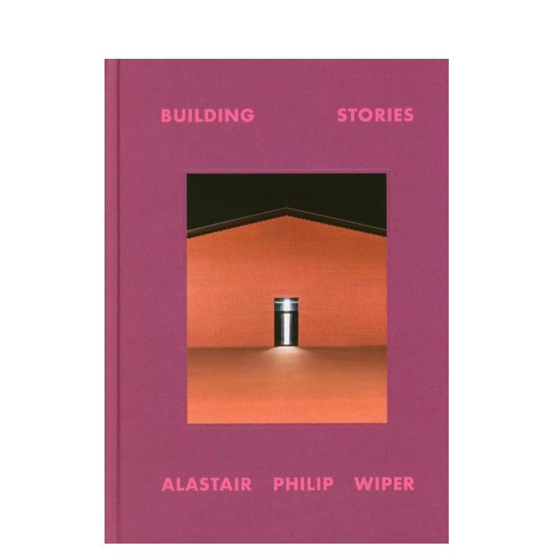 【预售】建筑故事 - 英国摄影师Alastair Philip Wiper英文摄影摄影师专辑进口原版外版书精装14岁以上Building Stories – Alas