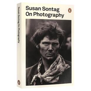 On Photography 论摄影 摄影入门文集 苏珊桑塔格 Susan Sontag