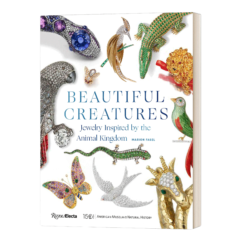 英文原版 精装 Beautiful Creatures 美丽生物 灵感来自动物王国的珠宝 精装 进口艺术 英文版 进口英语原版书籍