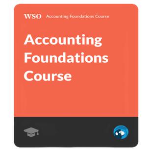 WSO/WSP/BIWS Advanced Accounting Foundations Course 估值课程