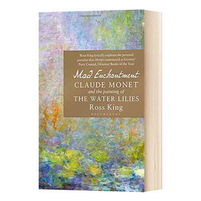 莫奈 和他痴迷的睡莲 英文原版 Mad Enchantment Claude Monet and the Painting of the Water Lilies Ross King