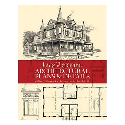 late victorian architectural plans and details维多利亚时代晚期的建筑计划和细节英文原版原装进口书籍书本 英文原版英语书籍