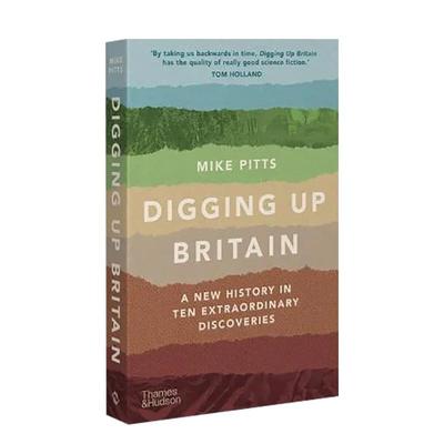 【现货】挖掘英国 十项非凡发现中的新历史 Digging Up Britain 原版英文人文历史进口原版善本图书