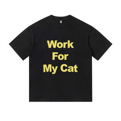 宠物猫咪work for my cat趣味字母印花纯棉短袖T恤衣服男装女休闲