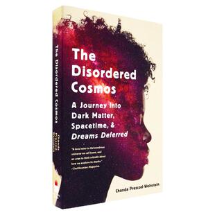 【现货】无序的宇宙 The Disordered Cosmos: A Journey into Dark Matter, Spacetime, and Dreams Deferred 温斯坦获奖科普