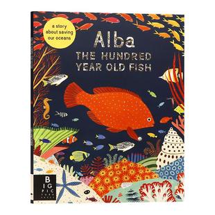 百年老鱼阿尔巴 Alba the Hundred Year Old Fish 英文原版绘本进口图书非小说类儿童绘本动物知识百科普环保主题