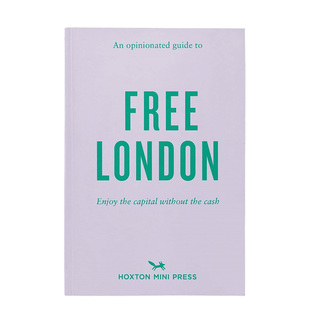 【预售】固执己见的自由伦敦指南 【An Opinionated Guide】to Free London英文生活原版图书进口书籍Emmy Watts