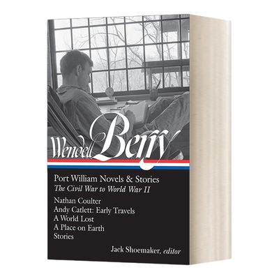 英文原版 Wendell Berry Port William Novels & Stories The Civil War to World War II 温德尔·贝瑞 精装 英文版 进口英语书