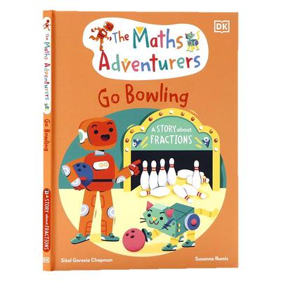 DK出版 The Maths Adventurers Go Bowling 数学冒险家系列保龄球时间 英文原版绘本  了解分数知识儿童图画故事精装进口书籍