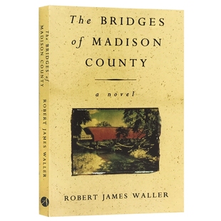 The Bridges Of Madison County 英文原版 廊桥遗梦 生活结为茧壳爱情仍在心底 罗伯特詹姆斯沃勒著 爱情青春文学小说进口书