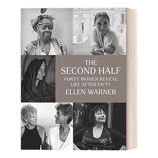 英文原版 The Second Half 后半生这样过 40位女性向我们讲述50岁后的生活 女性建议 精装 Ellen Warner 英文版 进口英语原版书籍