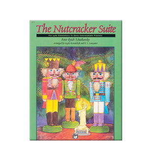 柴可夫斯基 胡桃夹子组曲 钢琴 Alfred原版乐谱书 Tchaikovsky The Nutcracker Suite Piano 00-16876